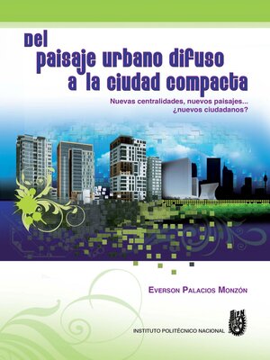 cover image of Del paisaje urbano difuso a la ciudad compacta